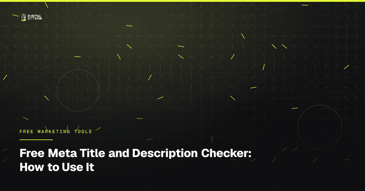Free Meta Title and Description Checker: How to Use It - Digital Otters