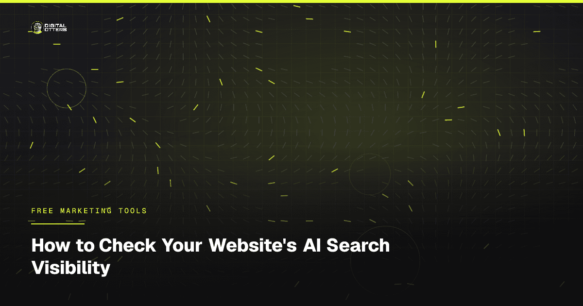 How to Check Your Website's AI Search Visibility - Digital Otters
