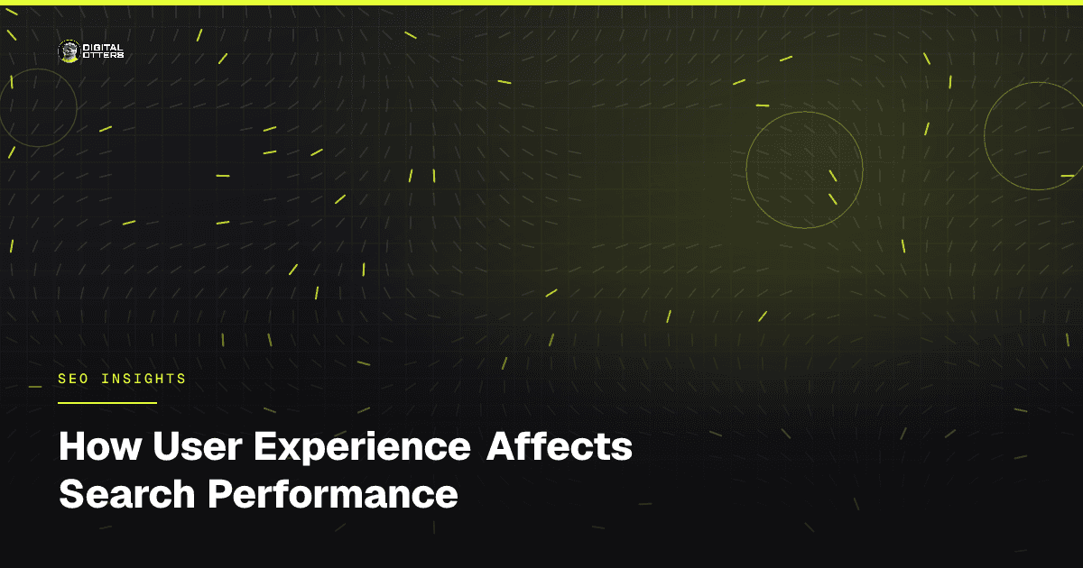 How User Experience Affects Search Performance - Digital Otters