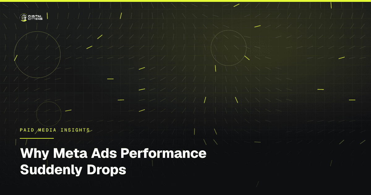 Why Meta Ads Performance Suddenly Drops - Digital Otters